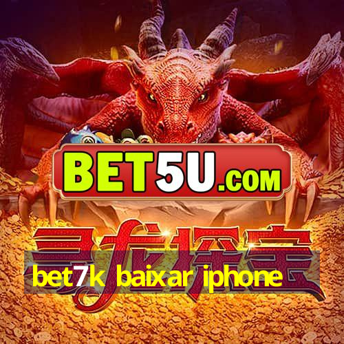 bet7k baixar iphone